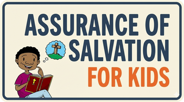 How Do I Know I’m Saved? A Kid-Friendly Answer with Verses